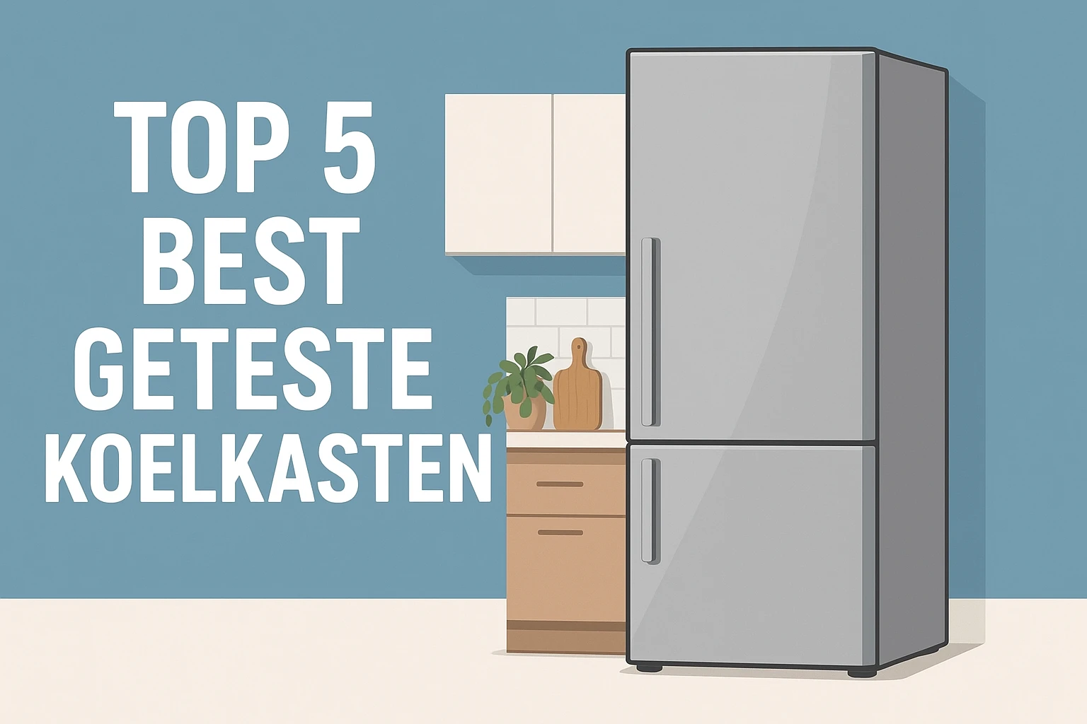 Top 5 best geteste koelkasten van 2025